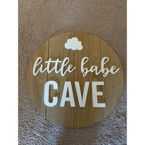 Sign - “little babe cave” circular wooden nursey sign
